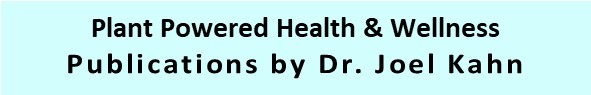 Plant Power
            Publications by Dr. Joel Kahn